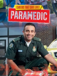 Careers That Save Lives: Paramedic