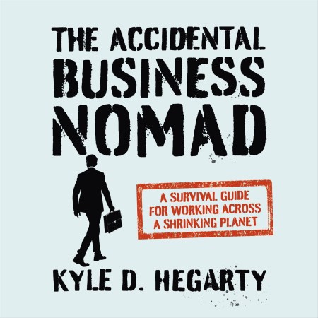 The Accidental Business Nomad