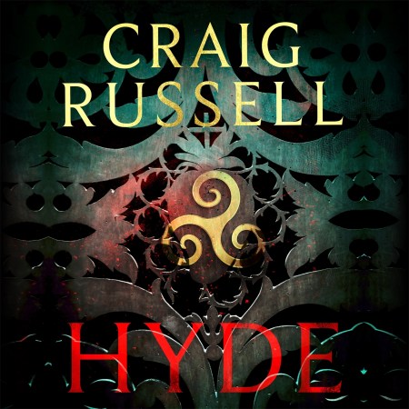 Hyde: WINNER OF THE 2021 McILVANNEY PRIZE FOR BEST CRIME BOOK OF THE YEAR