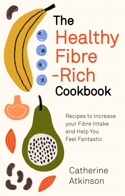 The Healthy Fibre-rich Cookbook