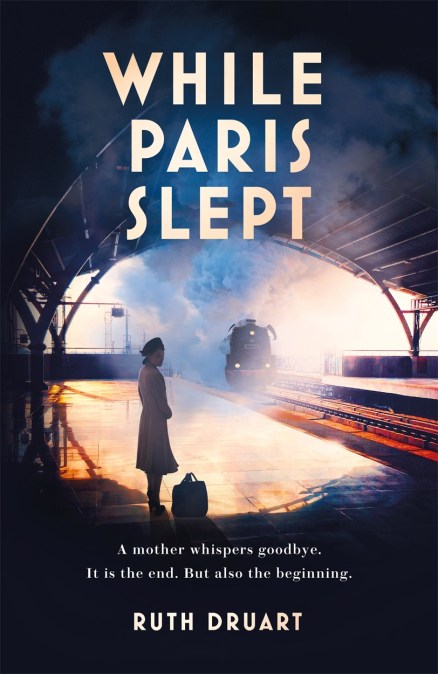 While Paris Slept: A mother faces a heartbreaking choice in this bestselling story of love and courage in World War 2