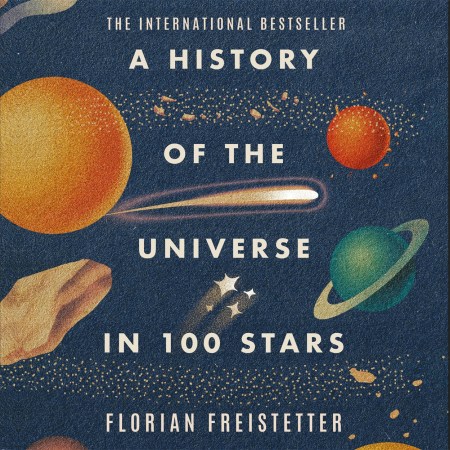 A History of the Universe in 100 Stars