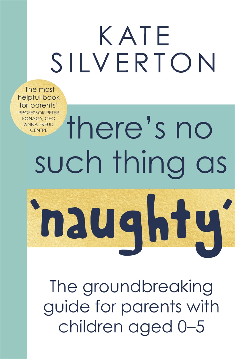 There's No Such Thing As 'Naughty' By Kate Silverton | Hachette UK