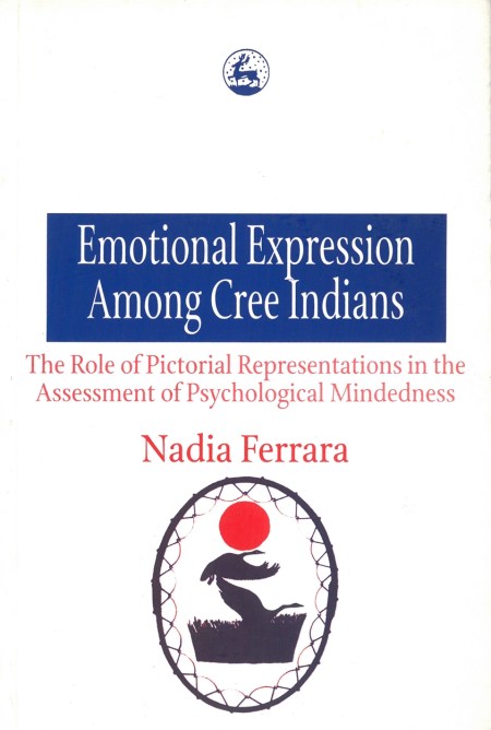 Emotional Expression Among The Cree Indians : The Role of Pictorial Representations in the Assessment of Psychological Mindedness