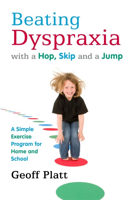 Beating Dyspraxia with a Hop, Skip and a Jump