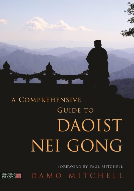 A Comprehensive Guide to Daoist Nei Gong