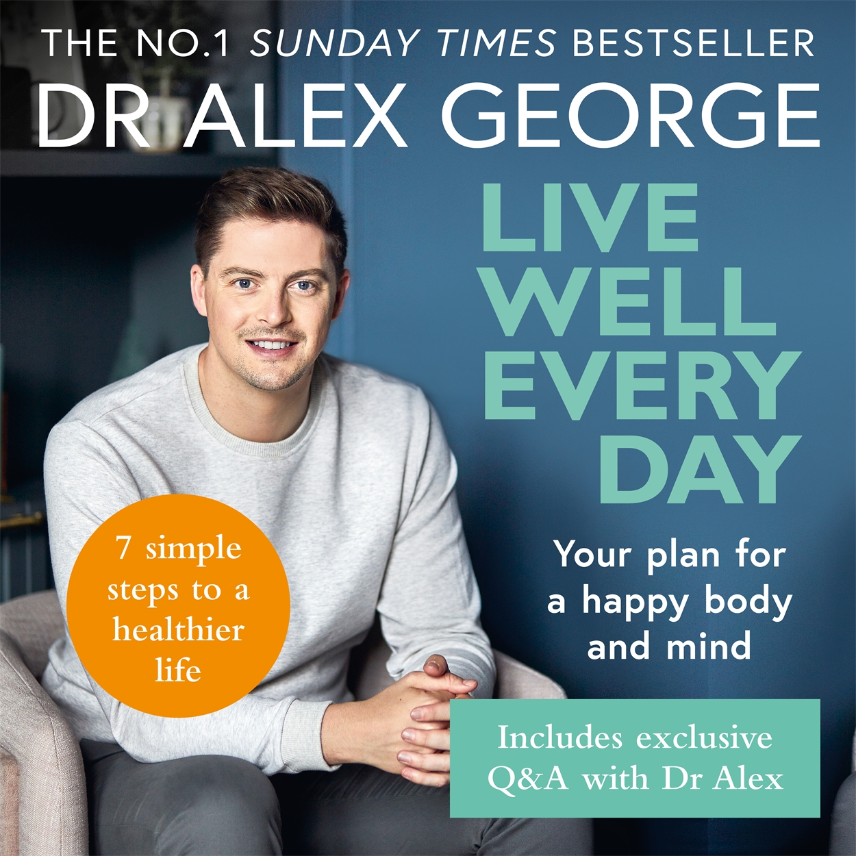 Live Well Every Day by Dr Alex George | Hachette UK