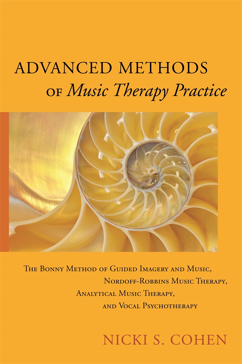 Advanced Methods of Music Therapy Practice by Nicki S. Cohen | Hachette UK