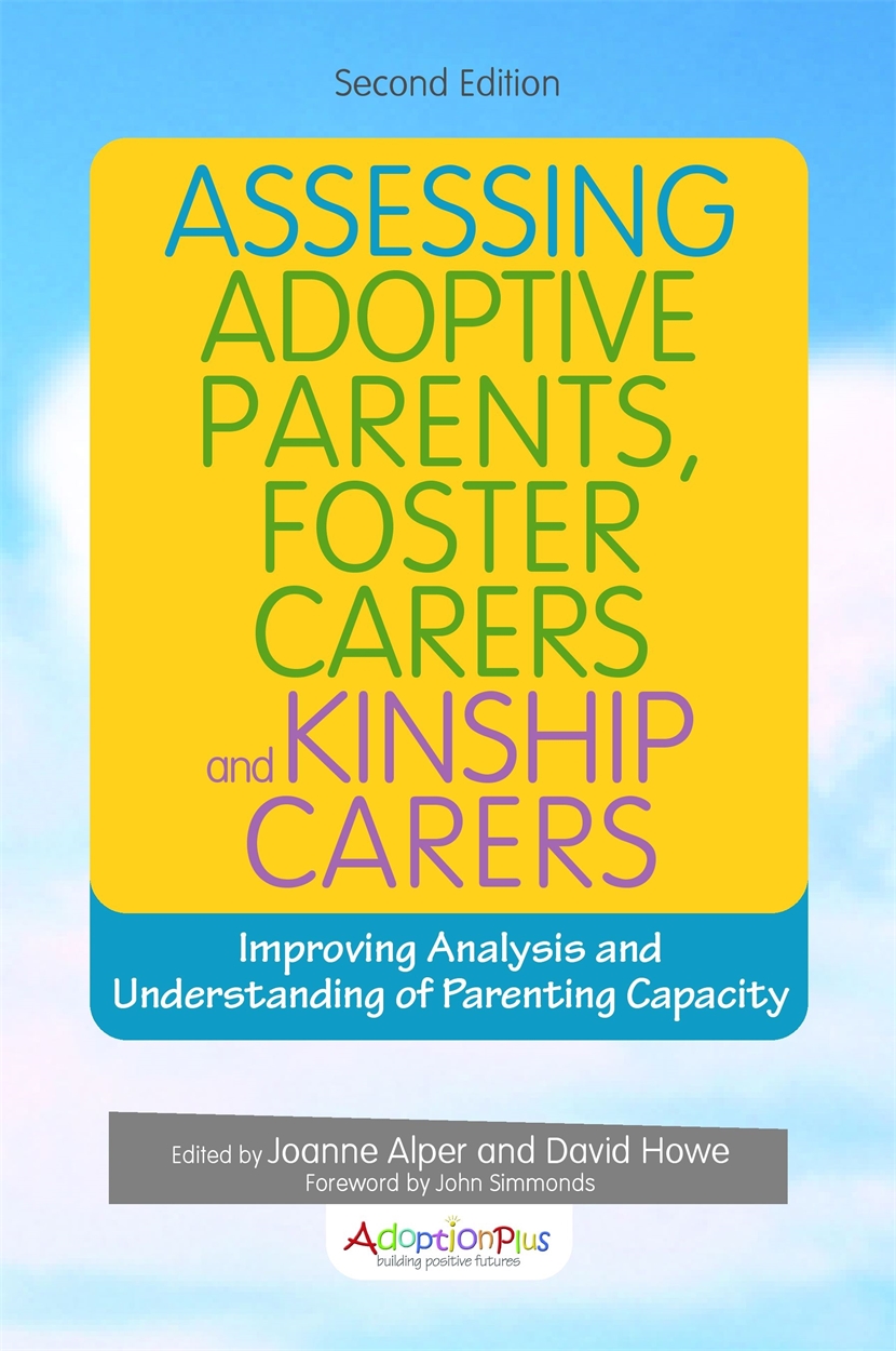 Assessing Adoptive Parents, Foster Carers And Kinship Carers, Second ...