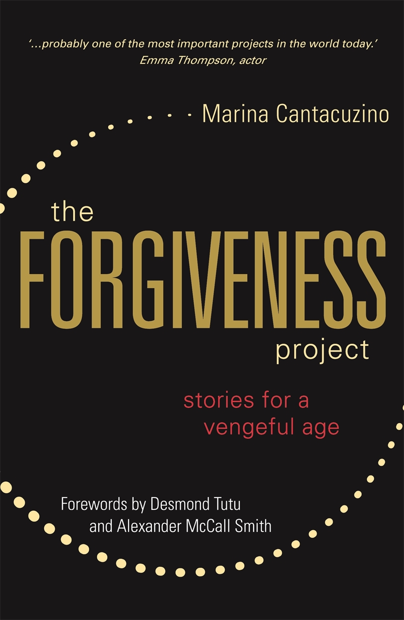 The Forgiveness Project by Marina Cantacuzino Hachette UK