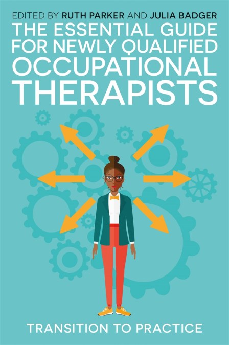 The Essential Guide for Newly Qualified Occupational Therapists