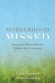 Motherhood Missed