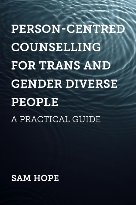 Person-Centred Counselling for Trans and Gender Diverse People