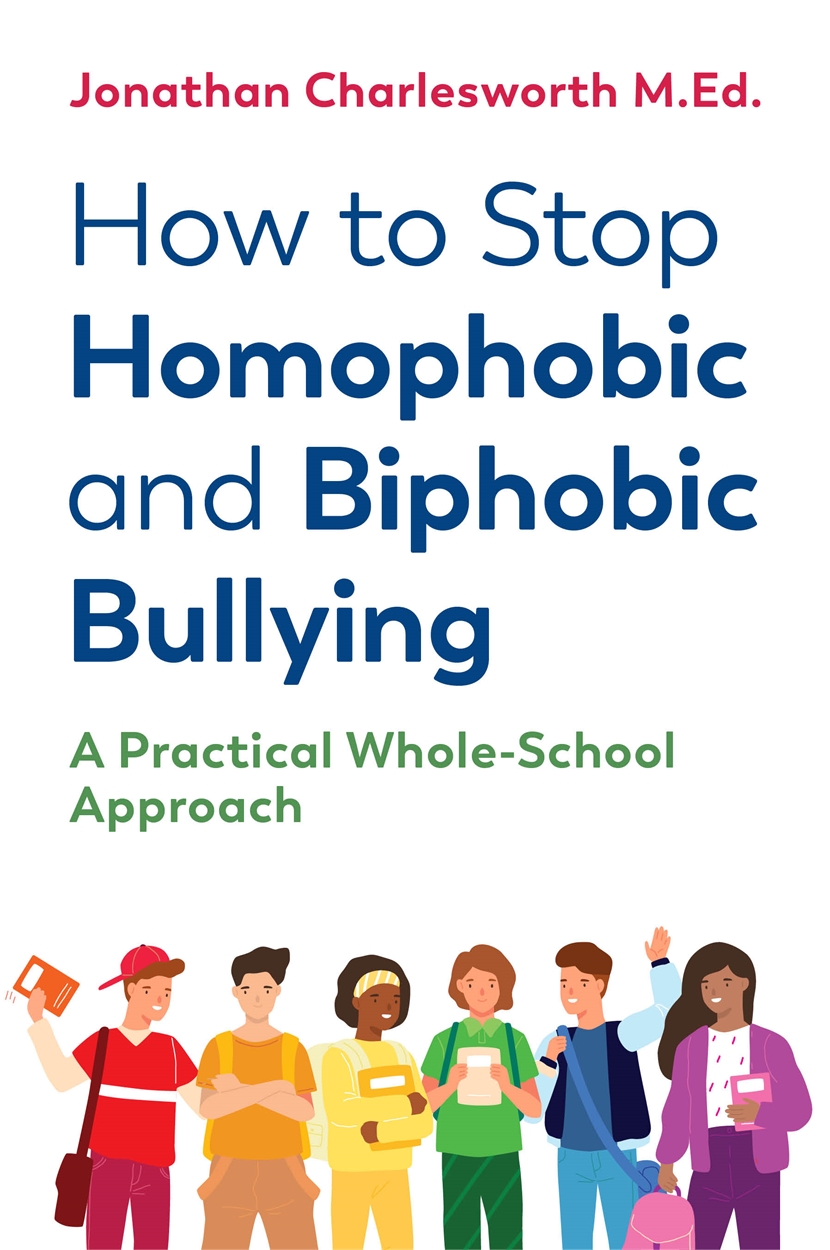 How To Stop Homophobic And Biphobic Bullying By Jonathan Charlesworth Hachette Uk