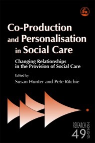 Co-Production and Personalisation in Social Care