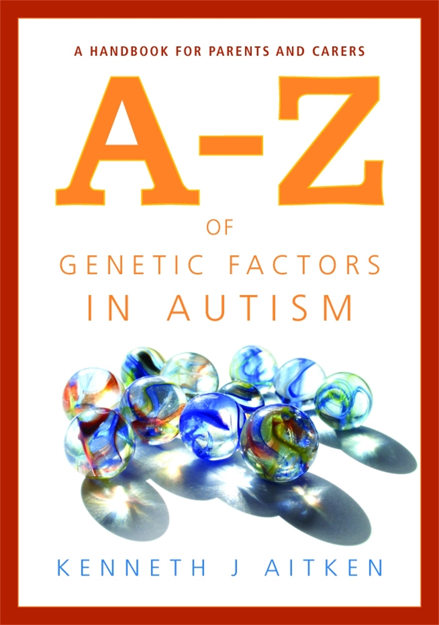 Kenneth　Aitken　Autism　UK　An　of　Factors　Genetic　A-Z　Hachette　in　by