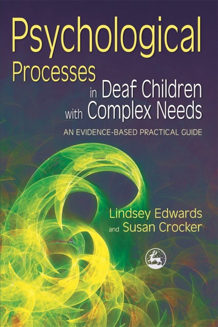 Psychological Processes in Deaf Children with Complex Needs