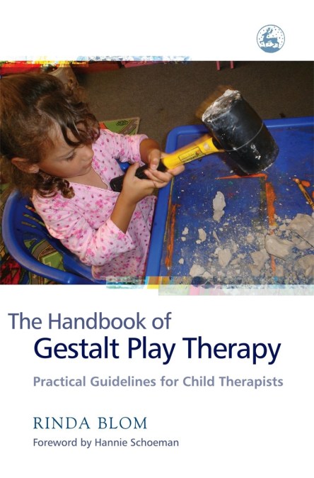 The Handbook of Gestalt Play Therapy