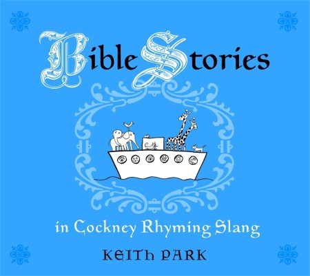 Bible Stories in Cockney Rhyming Slang