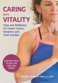 Caring with Vitality – Yoga and Wellbeing for Foster Carers, Adopters and Their Families