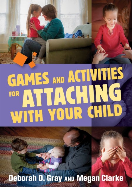 Games and Activities for Attaching With Your Child