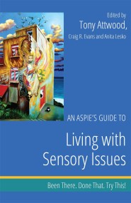 An Aspie’s Guide to Living with Sensory Issues