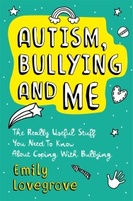 Autism, Bullying and Me