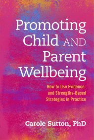 Promoting Child and Parent Wellbeing