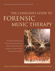 The Clinician’s Guide to Forensic Music Therapy