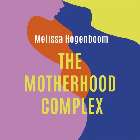 The Motherhood Complex