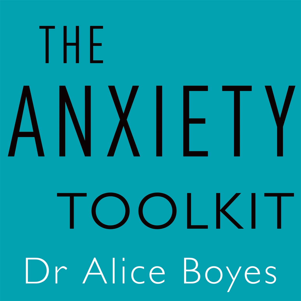 The Anxiety Toolkit by Dr Alice Boyes | Hachette UK