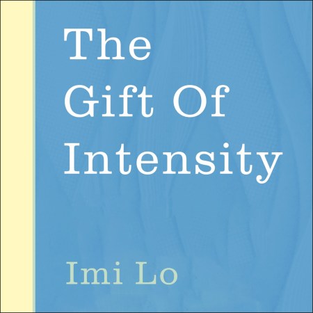 The Gift of Intensity