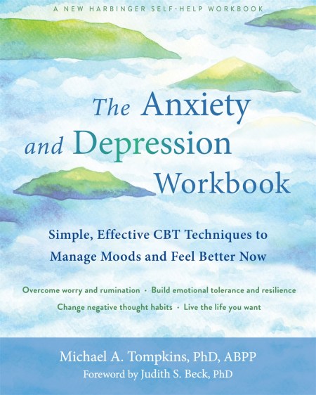 The Anxiety and Depression Workbook