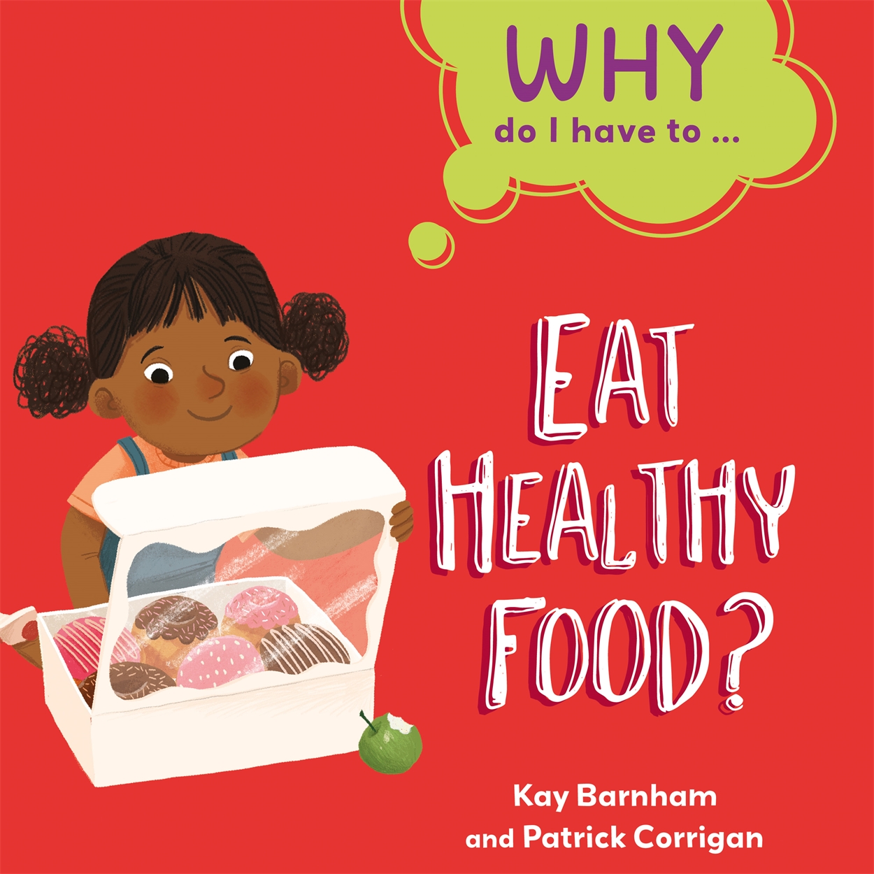 why-do-i-have-to-eat-healthy-food-by-kay-barnham-hachette-uk