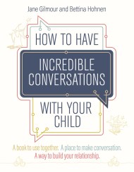 How to Have Incredible Conversations with your Child