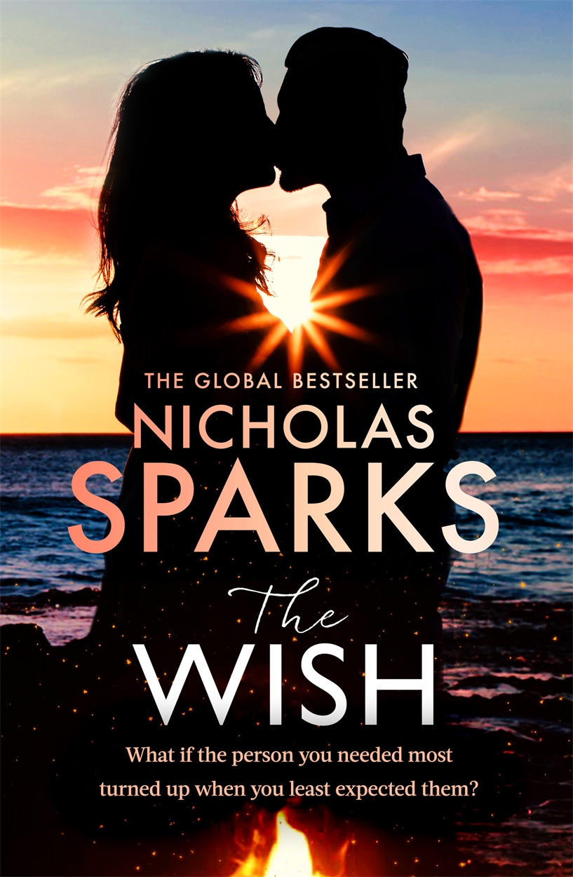 The Wish by Nicholas Sparks Hachette UK