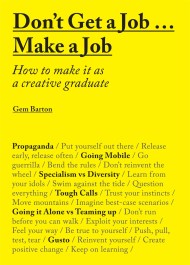 Don’t Get a Job…Make a Job