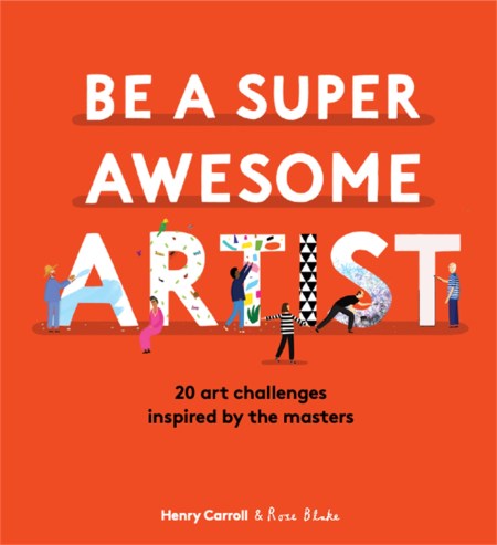 How to Be a Super Awesome Artist