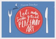 Let's Make Some Great Placemat Art