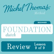 Foundation Dutch (Michel Thomas Method) - Lesson Review (9 of 9)