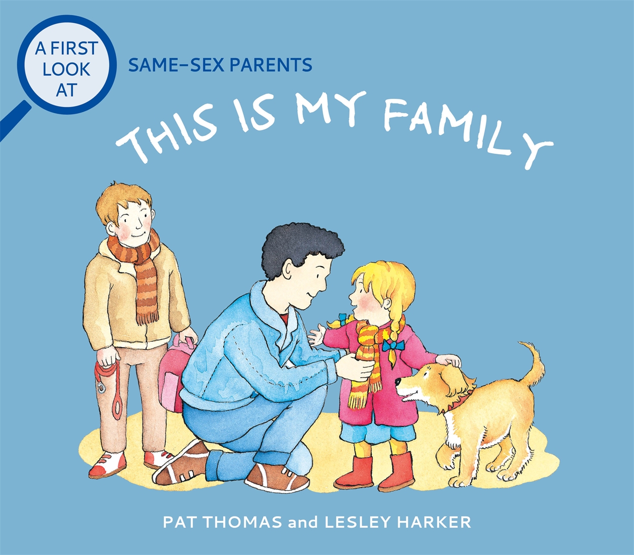 A First Look At: Same-Sex Parents: This is My Family by Pat Thomas |  Hachette UK