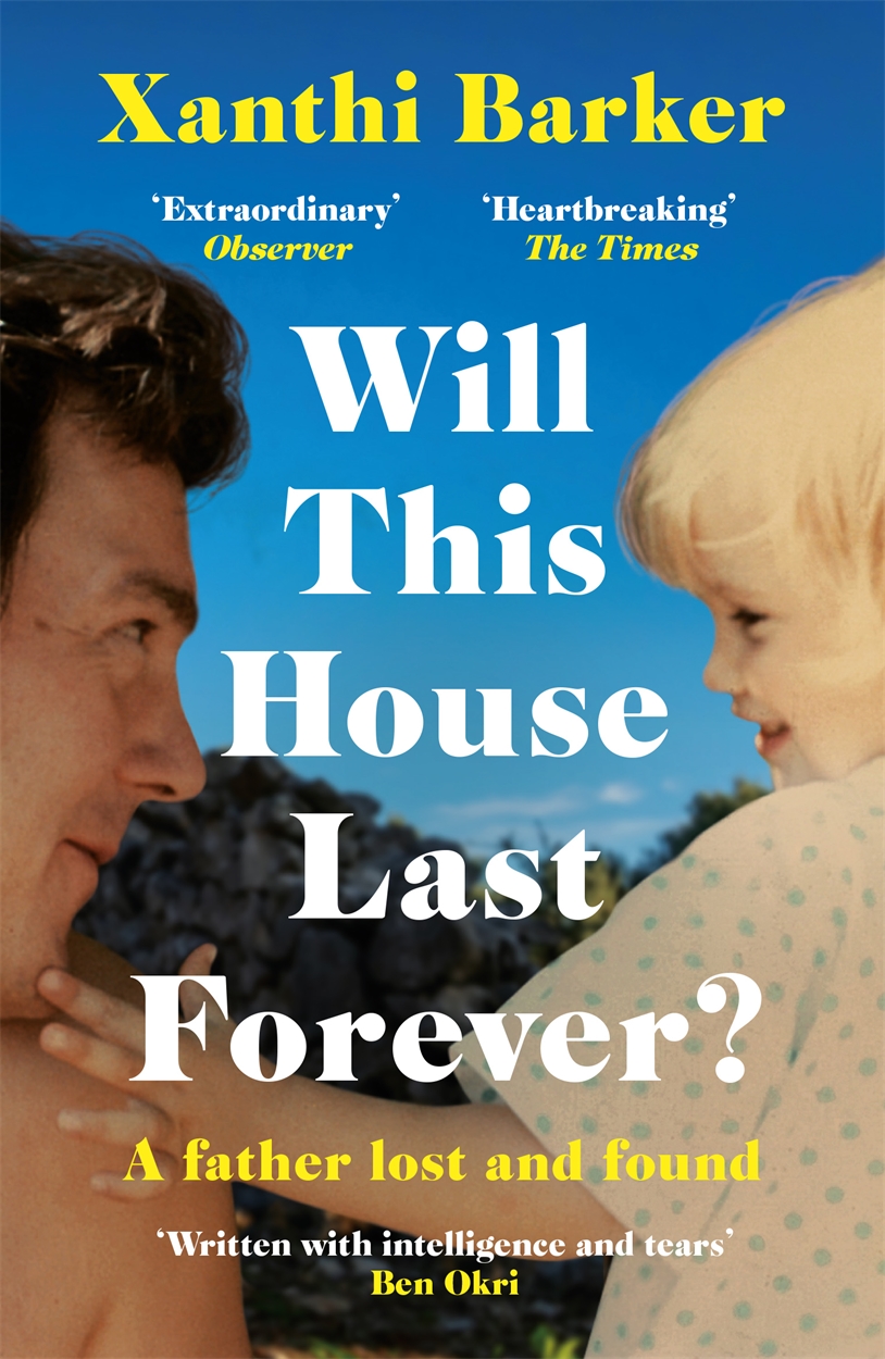 Will This House Last Forever by Xanthi Barker Hachette UK