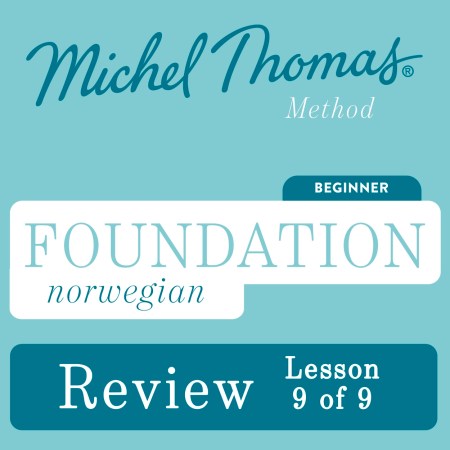 Foundation Norwegian (Michel Thomas Method) - Lesson Review (9 of 9)