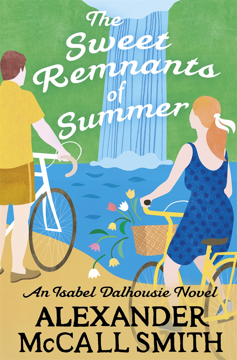 The Sweet Remnants of Summer by Alexander McCall Smith Hachette UK