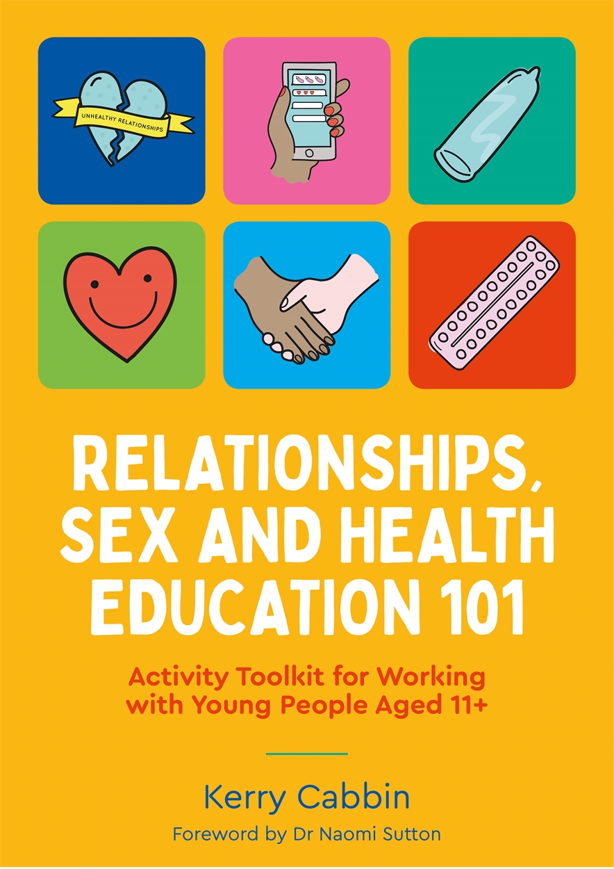 Relationships Sex and Health Education 101 by Kerry Cabbin