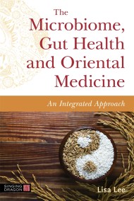 The Microbiome, Gut Health and Oriental Medicine