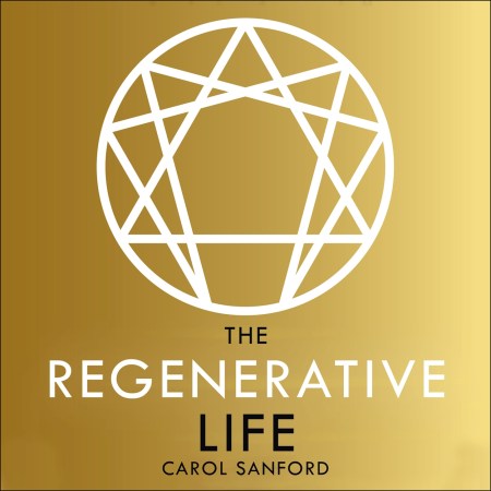 The Regenerative Life