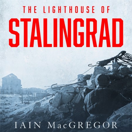 The Lighthouse of Stalingrad