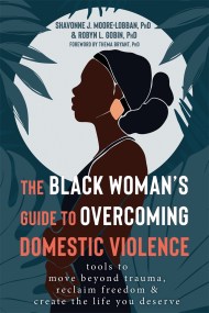 The Black Woman’s Guide to Overcoming Domestic Violence