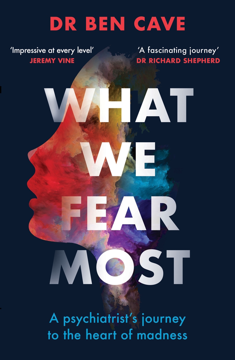 What We Fear Most by Dr Ben Cave Hachette UK